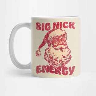 big-nick-energy Mug